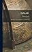 Isaiah: With Notes, Critical, Explanatory and Practical