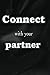 Connect with your partner: ...