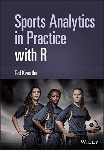 Sports Analytics in Practice with R (Hardcover)