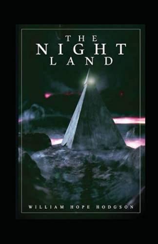 The Night Land Annotated