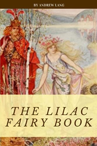 THE LILAC FAIRY BOOK BY ANDREW LANG: annotated