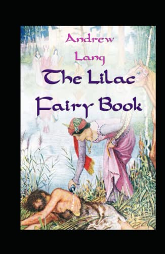 The Lilac Fairy Book Annotated