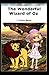 The Wonderful Wizard of Oz Annotated