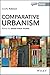 Comparative Urbanism: Tactics for Global Urban Studies