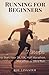 Running for Beginners: 7 St...