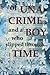 Of Una, Crime and a Boy Who Slipped Through Time
