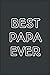 Best Papa Ever: Blank Lined...
