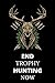 END TROPHY HUNTING NOW: hun...