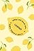 When Life Gives You Lemons,...