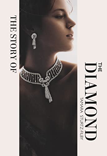 The Story of the Diamond: Timeless. Elegant. Iconic. (Kindle Edition)