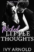 Wicked Little Thoughts: An Age Gap Romance (Dirty Little Secret Book 3)