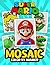 Super Mario Mosaic Color By Number by Peter  Walsh