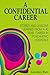 A Confidential Career: Stor...