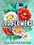 100 Flowers: An Adult Color...