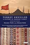 Turkey Unveiled: A History of Modern Turkey