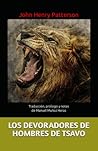 LOS DEVORADORES DE HOMBRES DE TSAVO: Traducción, prólogo y notas de Manuel Muñoz Heras (Spanish Edition)