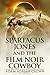 Spartacus Jones and the Fil...