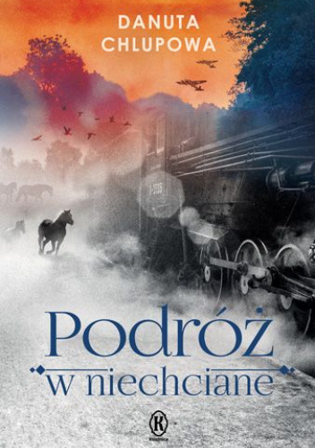 Podróż w niechciane (Podróż w niechciane, #1)