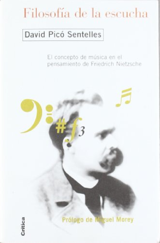 Filosofía de la escucha: El concepto de música en el pensamiento de Friedrich Nietzsche (Filosofia) (Spanish Edition)