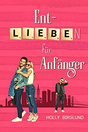 Entlieben für Anfänger (Scrabble Love, #1)