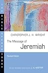 The Message of Jeremiah: Grace in the End (The Bible Speaks Today Series) The Message of Jeremiah: Grace in the End (The Bible Speaks Today Series)