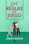 Las reglas del juego by Sarah       Adams
