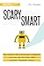 Scary Smart: Die Zukunft der künstlichen Intelligenz und wie wir mit ihrer Hilfe unseren Planeten retten (German Edition)