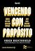 Vencendo com o propósito cu...