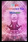 Yoga: Leitfaden für Männer (German Edition)