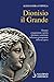 Dionisio il Grande (Italian Edition)
