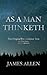 As A Man Thinketh: The Original First Edition Text by Allen, James (2015) Paperback
