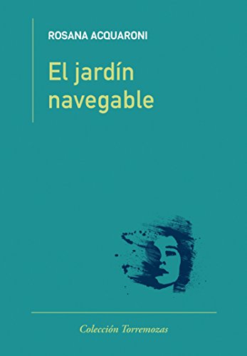 Portada de El jardín navegable, de Rosana Acquaroni