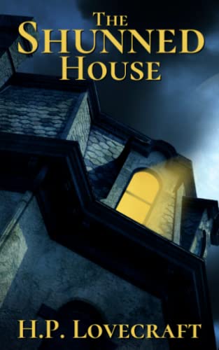 The Shunned House: Classic Horror Tale