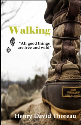 Walking: "The essence of wilderness" Henry David Thoreau