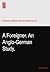 A Foreigner. An Anglo-German Study.