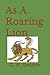 As A Roaring Lion