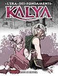 Kalya n. 6: Atto di fiducia
