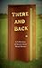 There and Back: A Collectio...