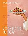 Comfort and Joy: Irresistible pleasures from a vegetarian kitchen Comfort and Joy: Irresistible pleasures from a vegetarian kitchen
