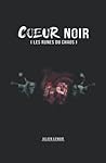 Coeur Noir (les r...