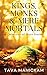 Kings, Monks & Mere Mortals  by Tava Manickam