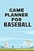Game Planner For Baseball: ...