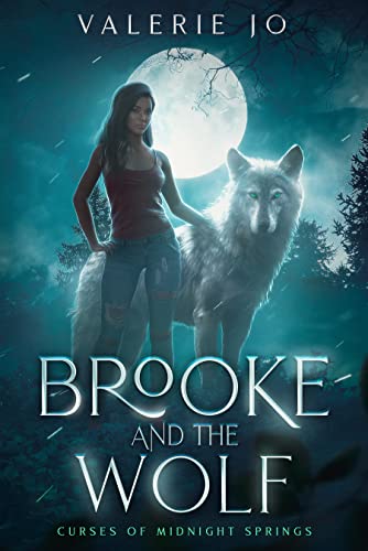 Brooke and the Wolf: A Clean Romantasy Novel: Midnight Springs, Book 1 (Kindle Edition)