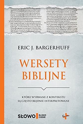 Wersety biblijne, ktore wyrwane z kontekstu sa czesto blednie interpretowane (Paperback)