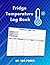 Fridge Temperature Log Book...