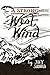 The Continental Divide Trail: A Strong West Wind (The Triple Crown of Trails Series)