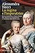 La regina e l'imperatrice. Maria Antonietta e Maria Teresa. Due destini tra l'assolutismo e il dramma della Rivoluzione