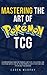 Mastering the Art of Pokémo...
