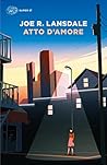 Atto d'amore by Joe R. Lansdale
