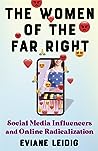 The Women of the Far Right: Social Media Influencers and Online Radicalization